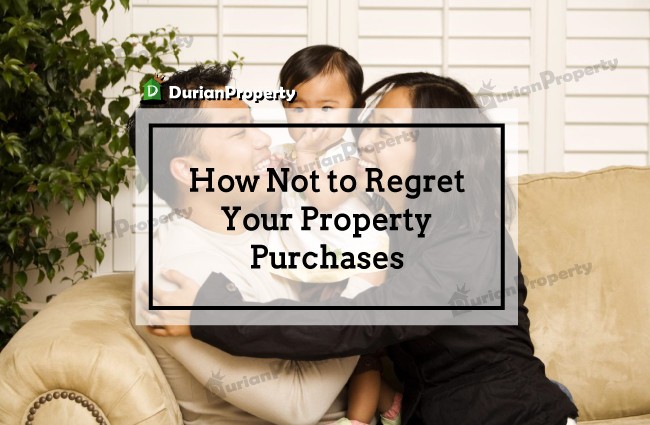 How Not to Regret Your Property Purchases