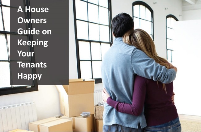 A House Owners Guide on Keeping Your Tenants Happy
